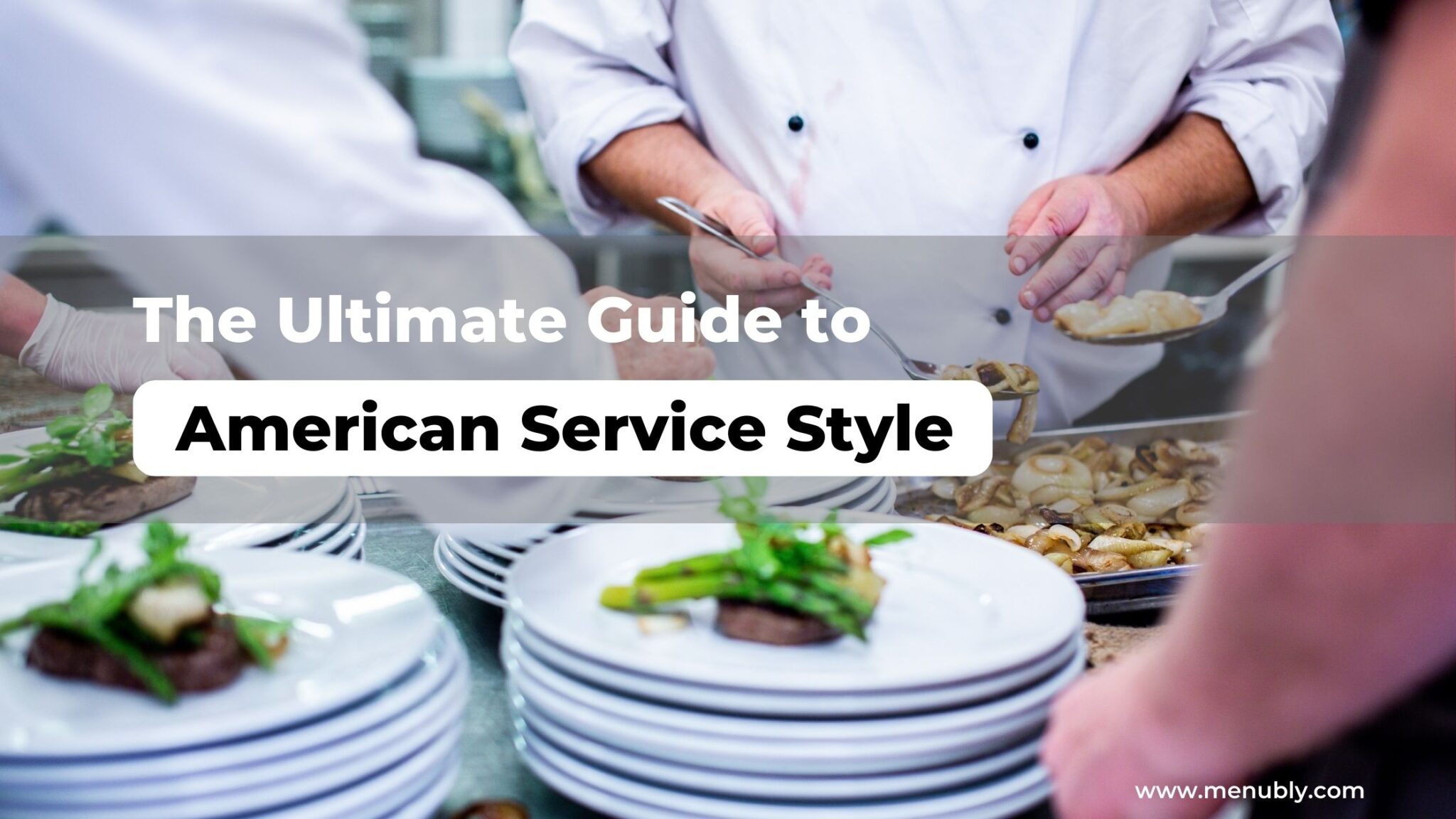 the-ultimate-guide-to-american-service-style-menubly